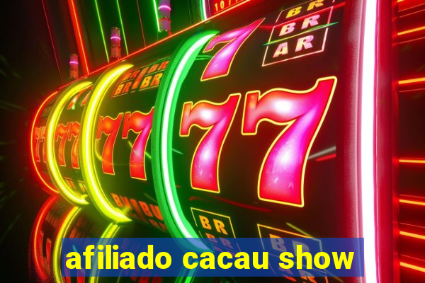 afiliado cacau show